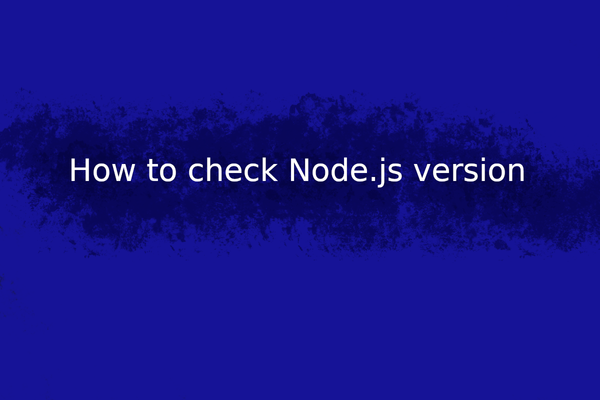 How to check node version