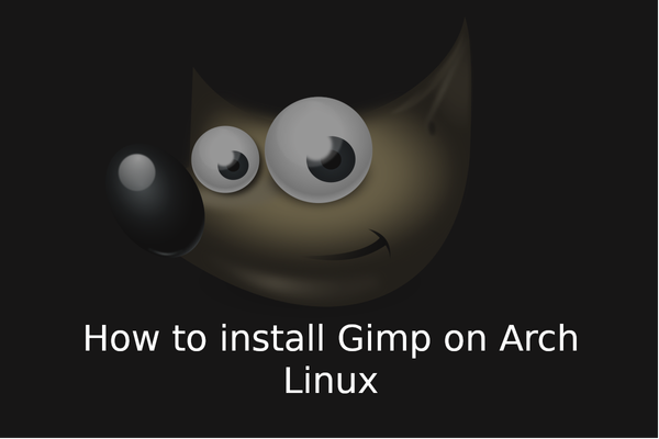 How to install Gimp on Arch Linux