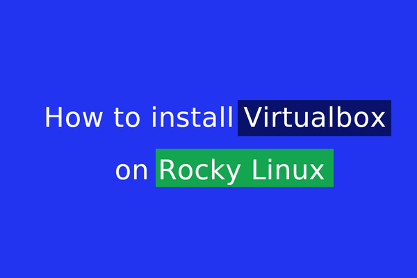 How to install Virtualbox on Rocky Linux